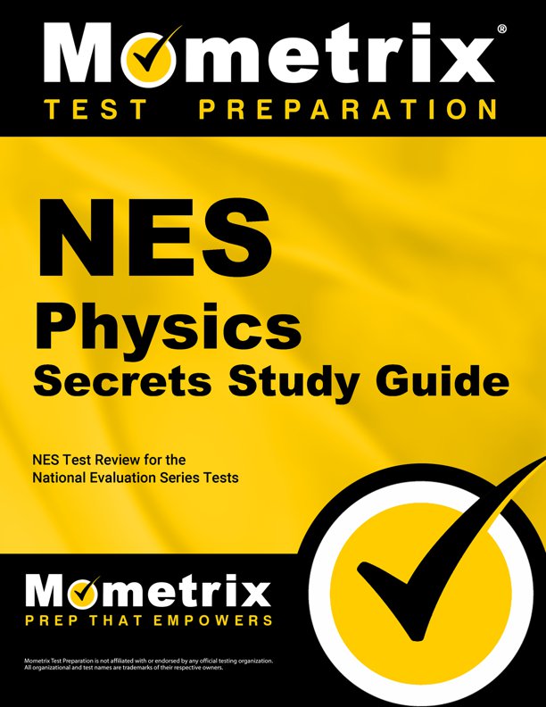 NES Physics Secrets Study Guide