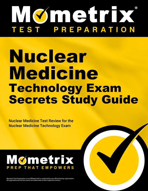 Nuclear Medicine Exam Secrets Study Guide