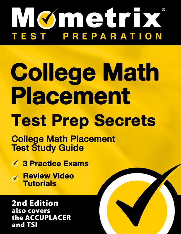 College Math Placement Test Prep Secrets Study Guide