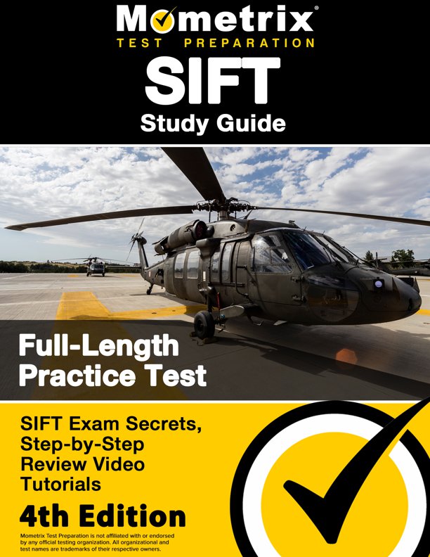 SIFT Study Guide - SIFT Exam Secrets, Full-Length Practice Test, Step-by Step Review Video Tutorials: [4th Edition], ISBN: 9781516715206