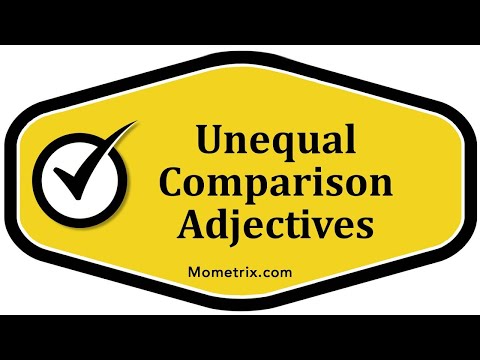 Unequal Comparison Adjectives