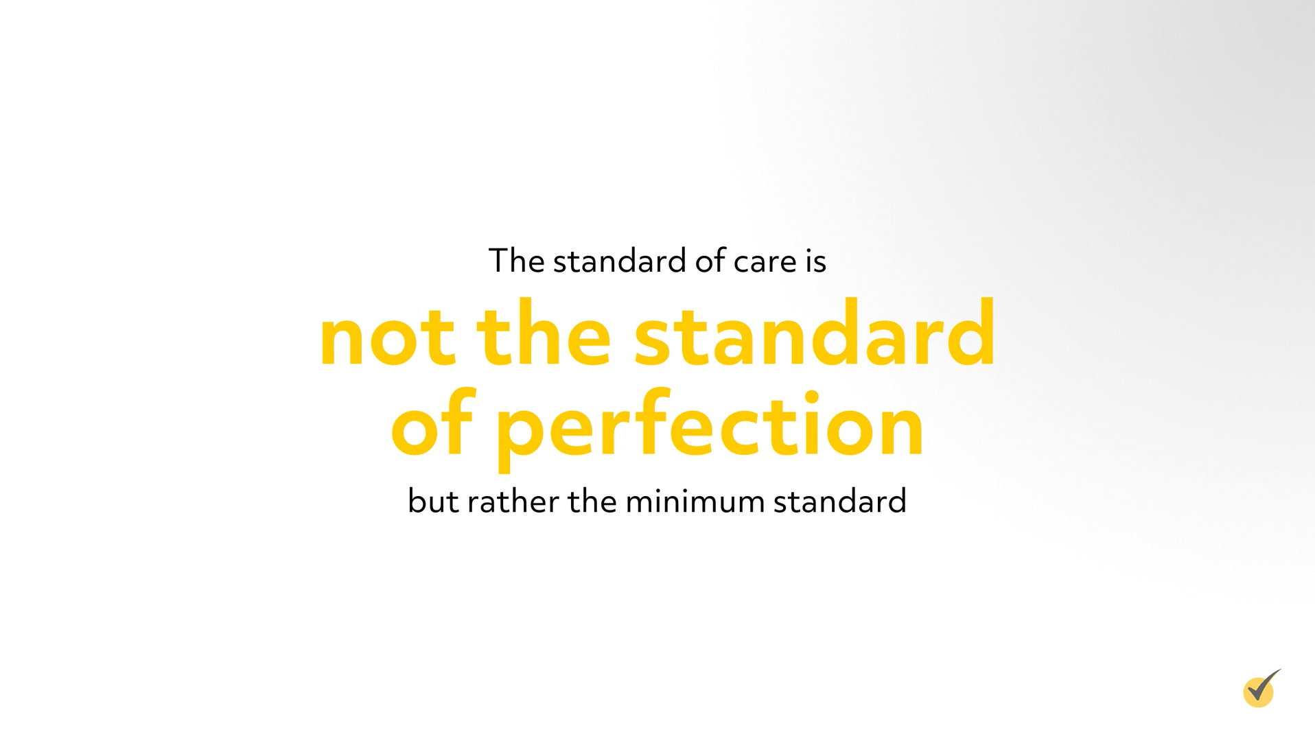standard of care is the minimum