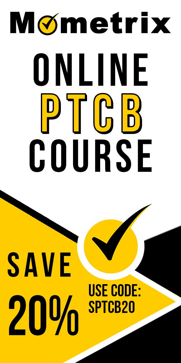 Click here for 20% off of Mometrix PTCB online course. Use code: SPTCB20