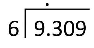 long division worked out for 9.309 by 6