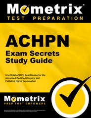 Advanced Certified Hospice and Palliative Nurse (ACHPN) Exam Review Advanced Certified Hospice and Palliative Nurse (ACHPN) Exam Review