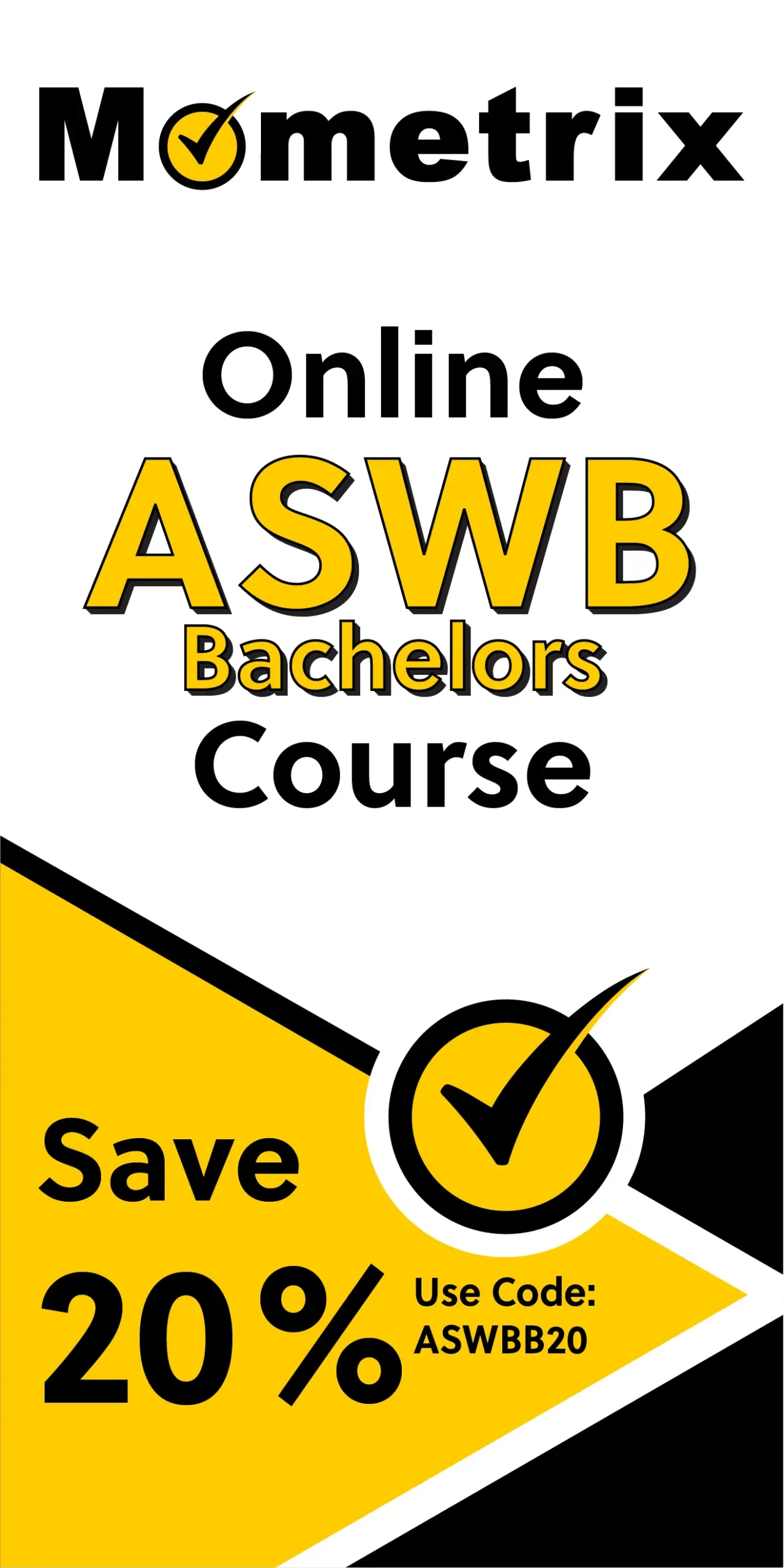 Click here for 20% off of Mometrix ASWB Bachelors online course. Use code: ASWBB20
