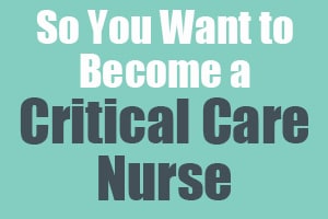 critical nurse care become want mometrix