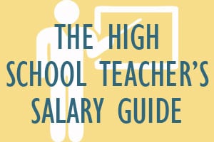 High School Teacher’s Salary Guide