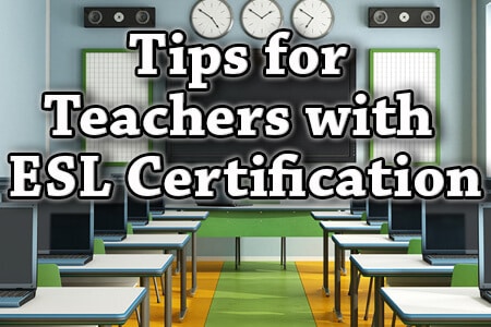 Tips for Teachers with ESL Certification
