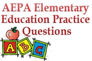 AEPA Elementary Education Practice Questions