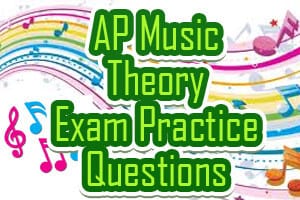 AP Music Theory Exam Practice Questions