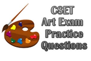 CSET Art Exam Practice Questions
