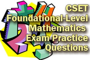 CSET Foundational-Level Mathematics Exam Practice Questions