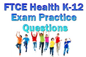 FTCE Health K-12 Exam Practice Questions