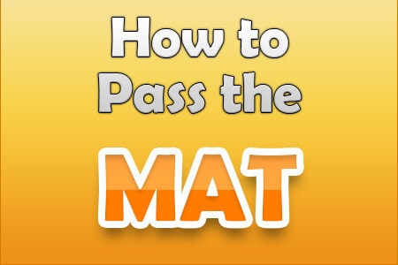 How to Pass the MAT