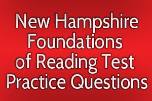 New Hampshire Foundations of Reading Test Practice 