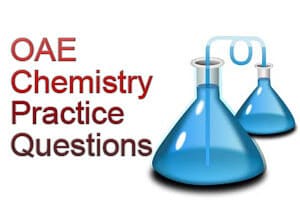 OAE Chemistry Practice Questions