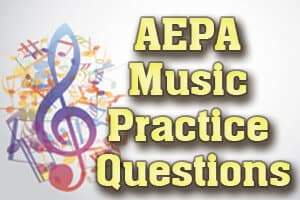 AEPA Music Practice Questions