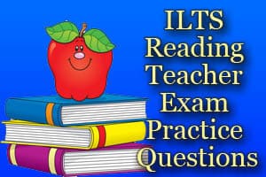 ILTS Reading Teacher Exam Practice Questions