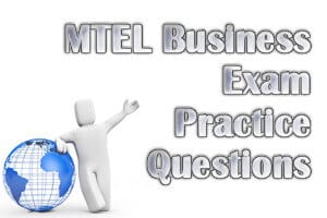 MTEL Business Exam Practice Questions