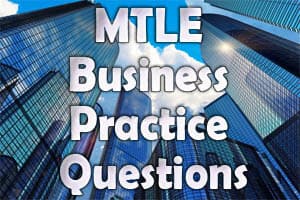 MTLE Business Practice Questions