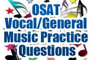 OSAT Vocal/General Music Practice Questions