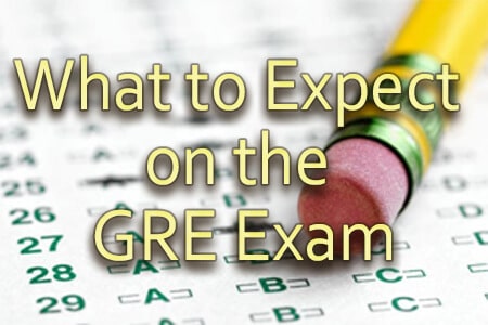 What to Expect on the GRE Exam
