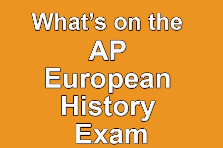 What’s on the AP European History Exam? [Infographic]