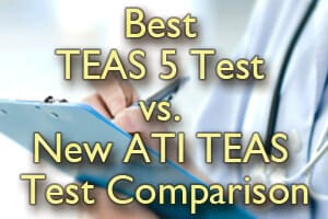 Best TEAS® 5 Test vs. New ATI TEAS® Test Comparison [Infographic]