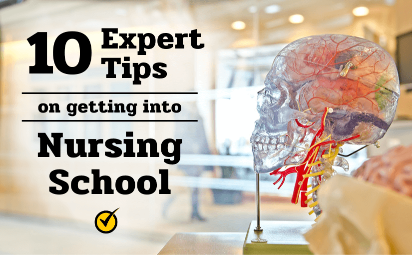 10 Expert Tips On Getting Into Nursing School