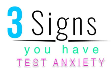 Test Anxiety and 3 Ways to Tell You Have Test Anxiety (Video)