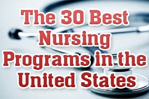 The 30 Best Nursing Programs in the United States