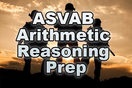 ASVAB Arithmetic Reasoning Prep