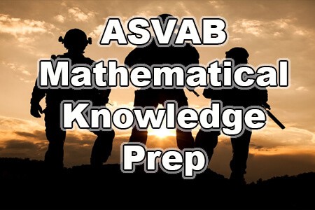 ASVAB Mathematical Knowledge Prep