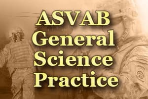ASVAB General Science Practice