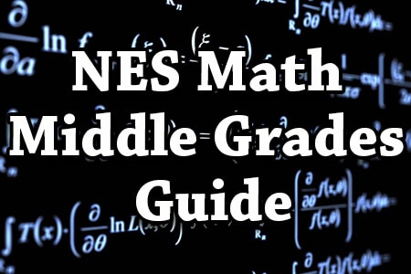 NES Math Middle Grades Guide
