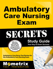 Ambulatory Care Nursing Exam Secrets Study Guide