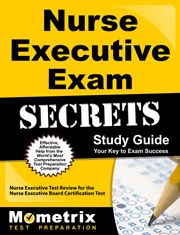 Nurse Executive Exam Secrets Study Guide