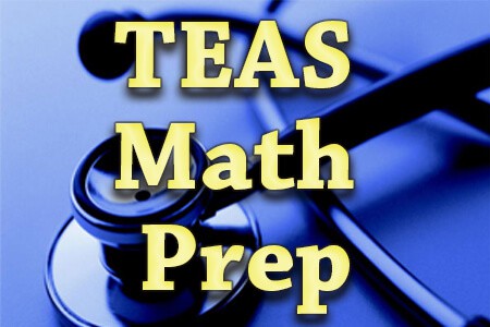 TEAS Math Prep