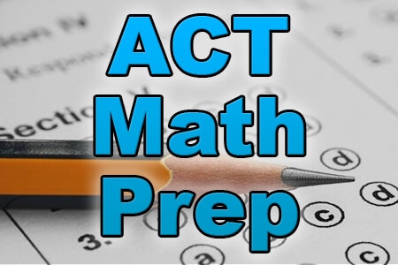ACT Math Prep