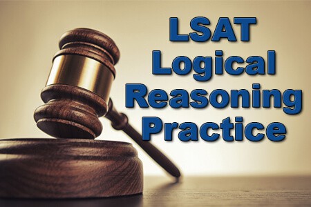 LSAT Logical Reasoning Practice