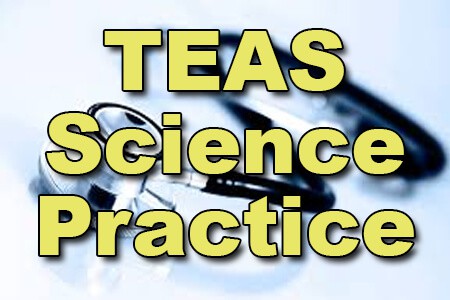 TEAS Science Practice