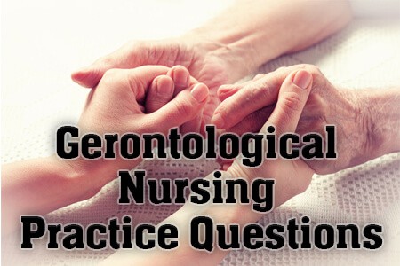 Gerontological Nursing Practice Questions