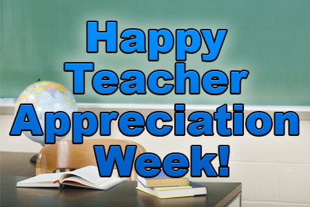 Happy Teacher Appreciation Week