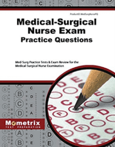 Medical Surgical Nurse Exam Practice Questions