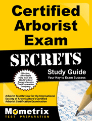 Certified Arborist Exam Secrets Study Guide