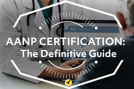 AANP Certification: The Definitive Guide