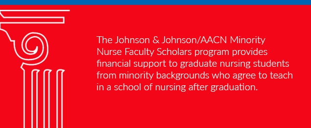 Johnson & Johnson/AACN Minority Nurse Faculty Scholarship