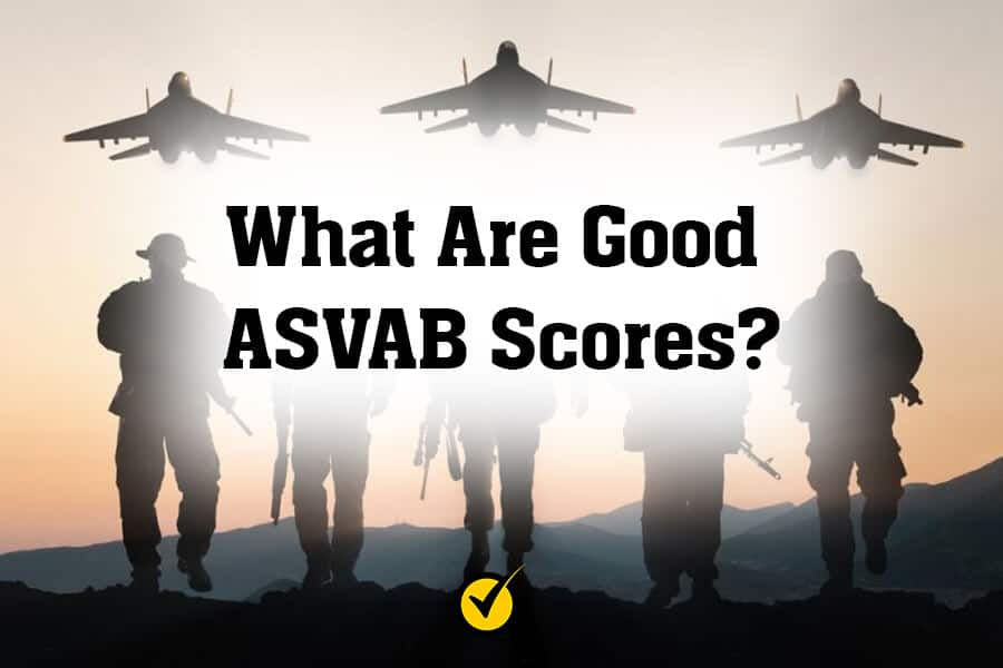 What Are Good ASVAB Scores?