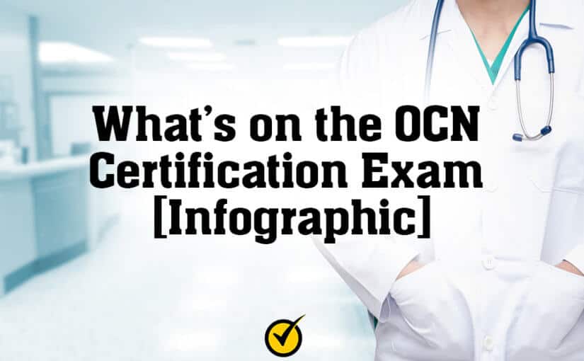 What’s on the OCN Certification Exam [Infographic]